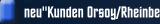 neu"Kunden Orsoy/Rheinberg"