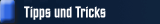 Tipps und Tricks