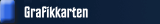 Grafikkarten